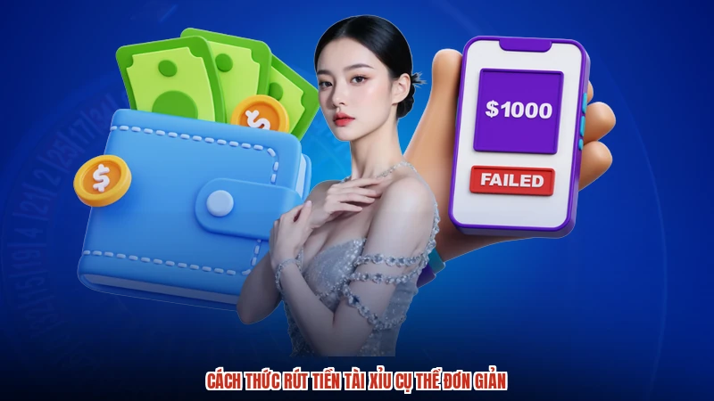 Cách thức rút tiền TÀI XỈU cụ thể đơn giản