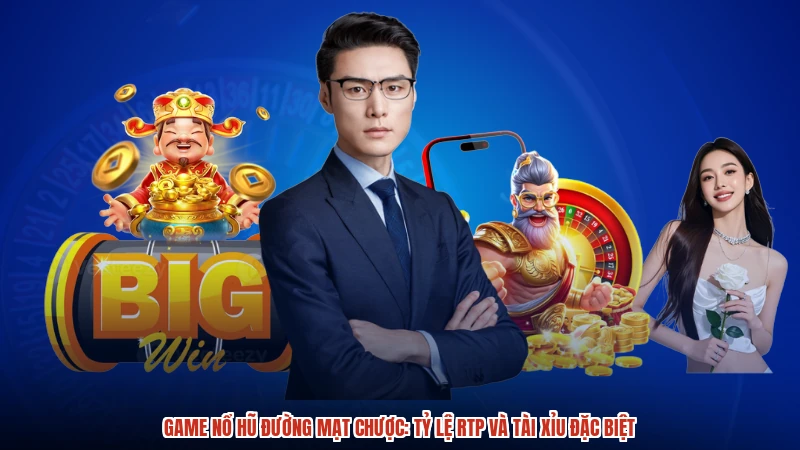 Game nổ hũ Đường mạt chược: Tỷ lệ RTP và TÀI XỈU đặc biệt
