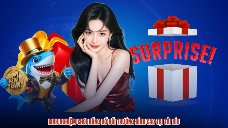 Kinh nghiệm chơi Rồng Hổ đổi thưởng đỉnh cao tại TÀI XỈU