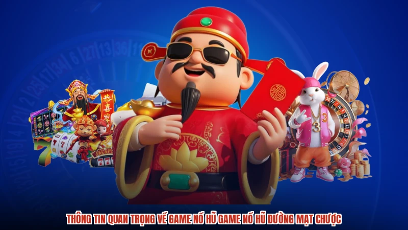 Thông tin quan trọng về game nổ hũ Game nổ hũ Đường mạt chược