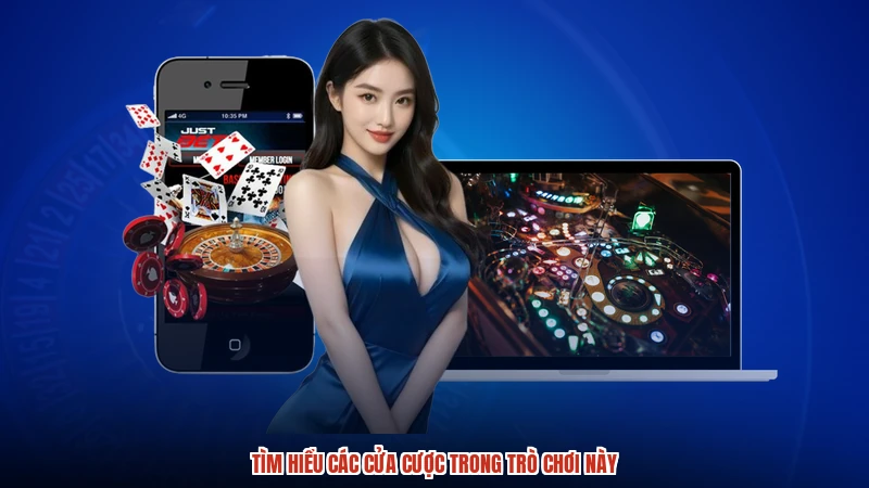 Tìm hiểu các cửa cược trong trò chơi này