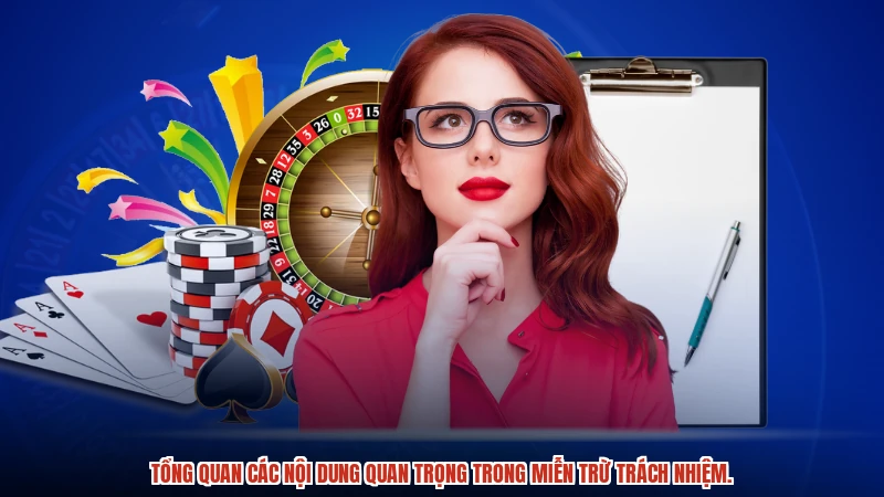 Tổng quan các nội dung quan trọng trong miễn trừ trách nhiệm.